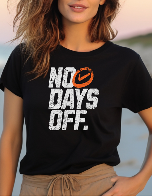 No Days OFF- T Shirt Women