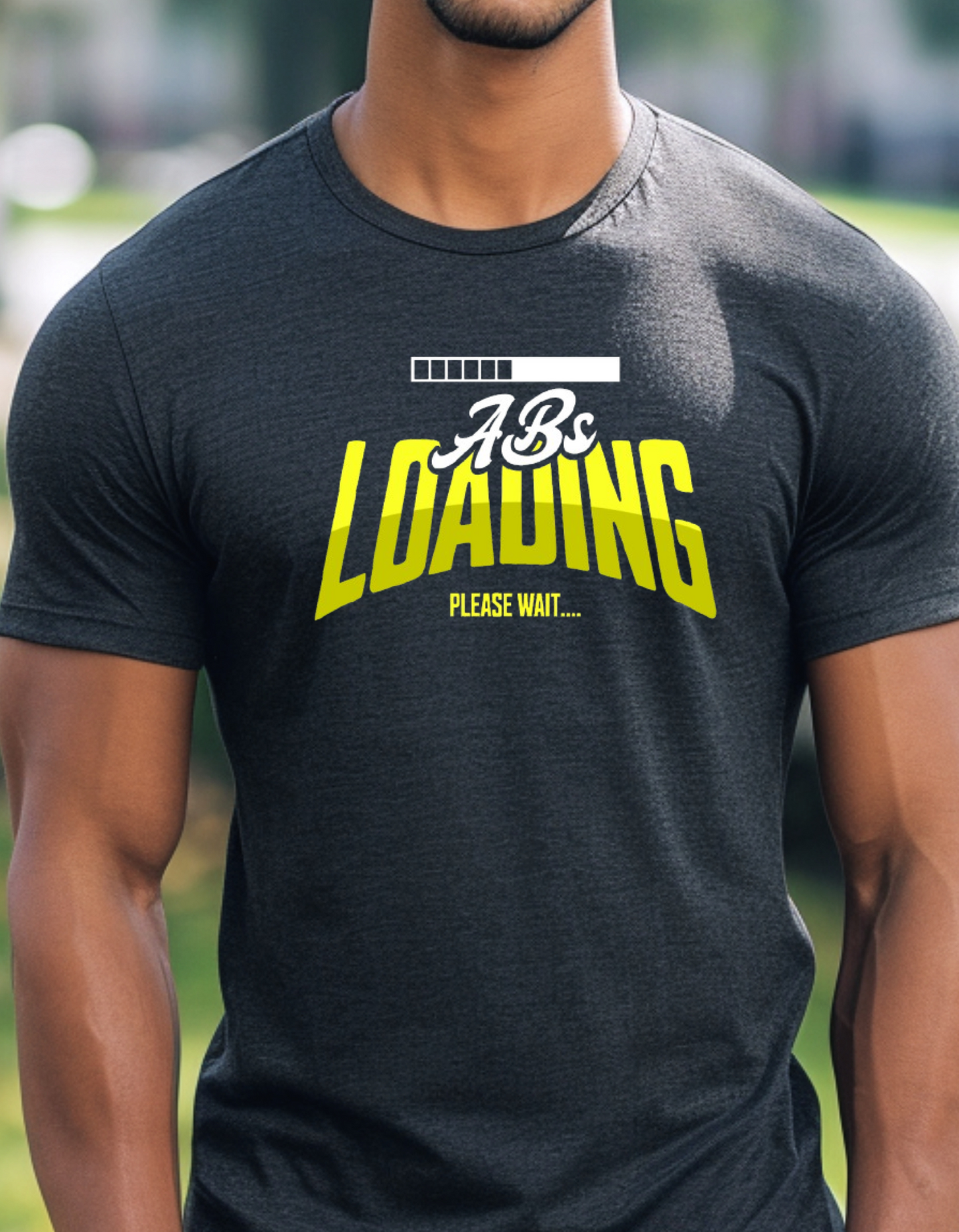 Abs Loading Please Wait -T Shirt Male