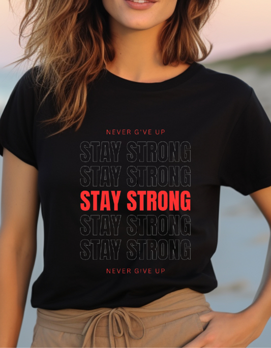 Stay Strong-T Shirt Women